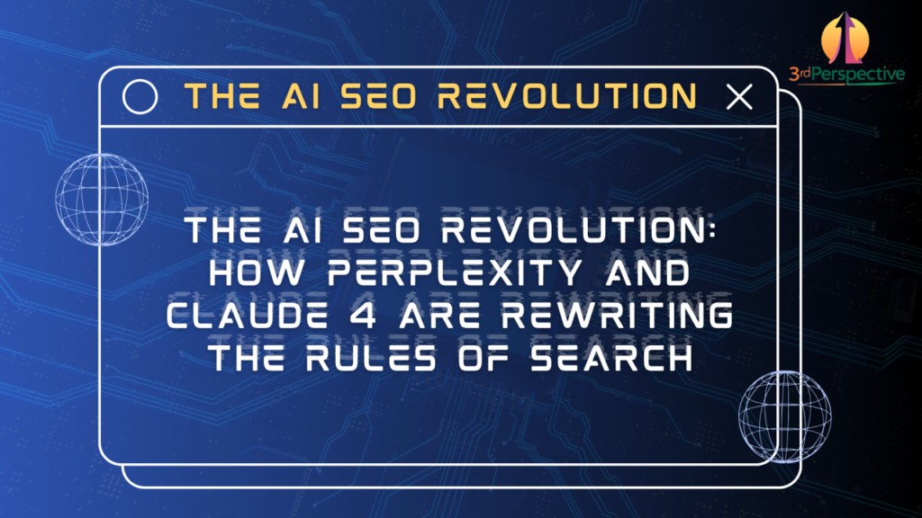 The AI SEO Revolution: How Perplexity and Claude 4 Are Rewriting the Rules of Search